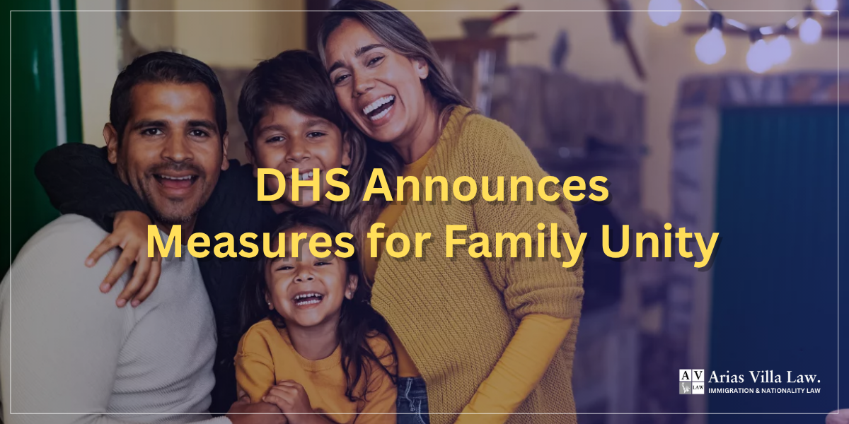 DHS Announces Measures for Family Unity