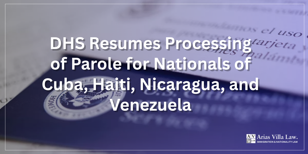 DHS Resumes Processing of Parole for Nationals of Cuba, Haiti, Nicaragua, and Venezuela
