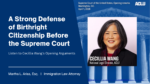 Defense of Birthright Citizenship Before the Supreme Court