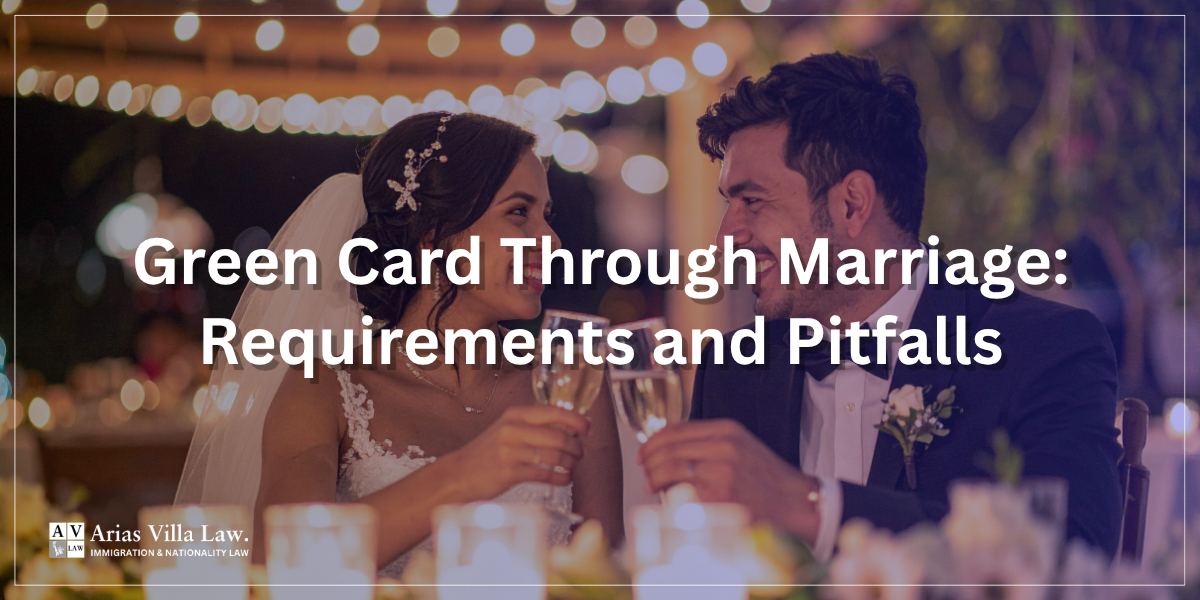 Green Card Through Marriage Requirements and Pitfalls