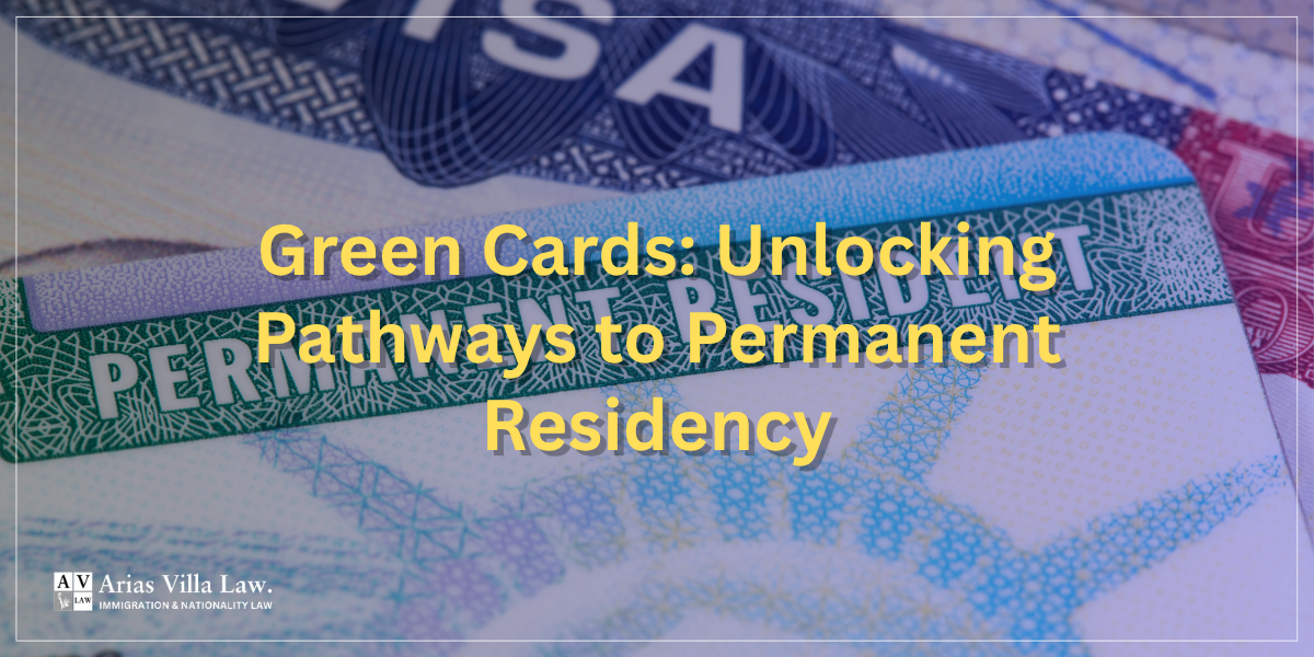 Green Cards Unlocking Pathways to Permanent Residency