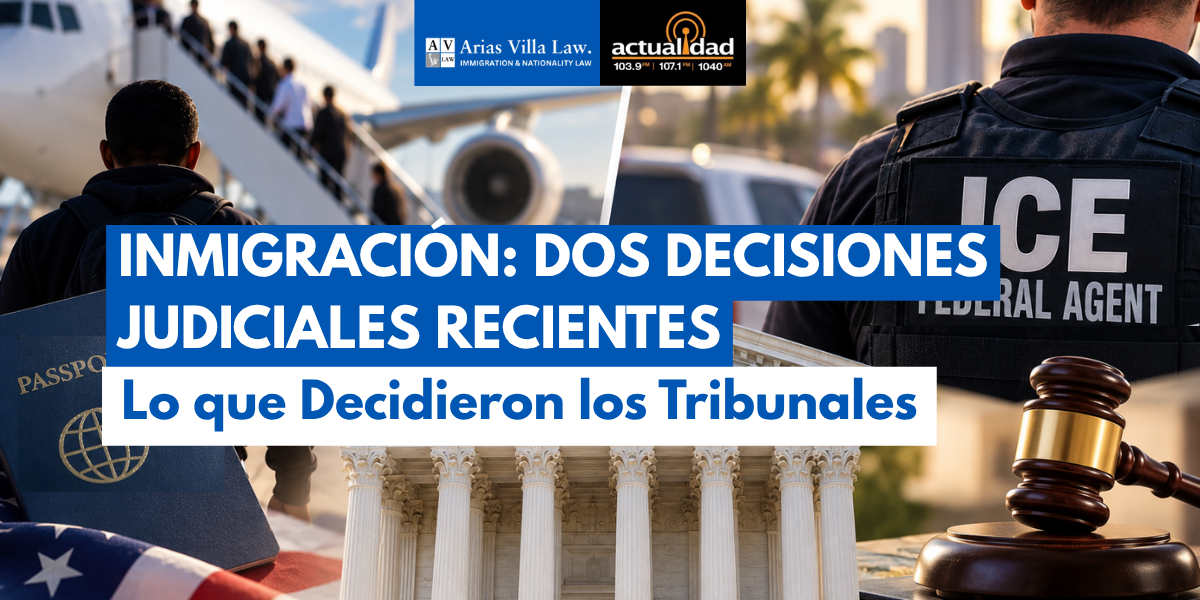 Inmigración Dos Decisiones Judiciales Recientes