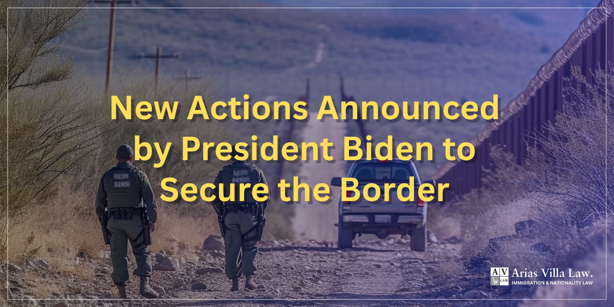 New Actions Announced by President Biden to Secure the Border