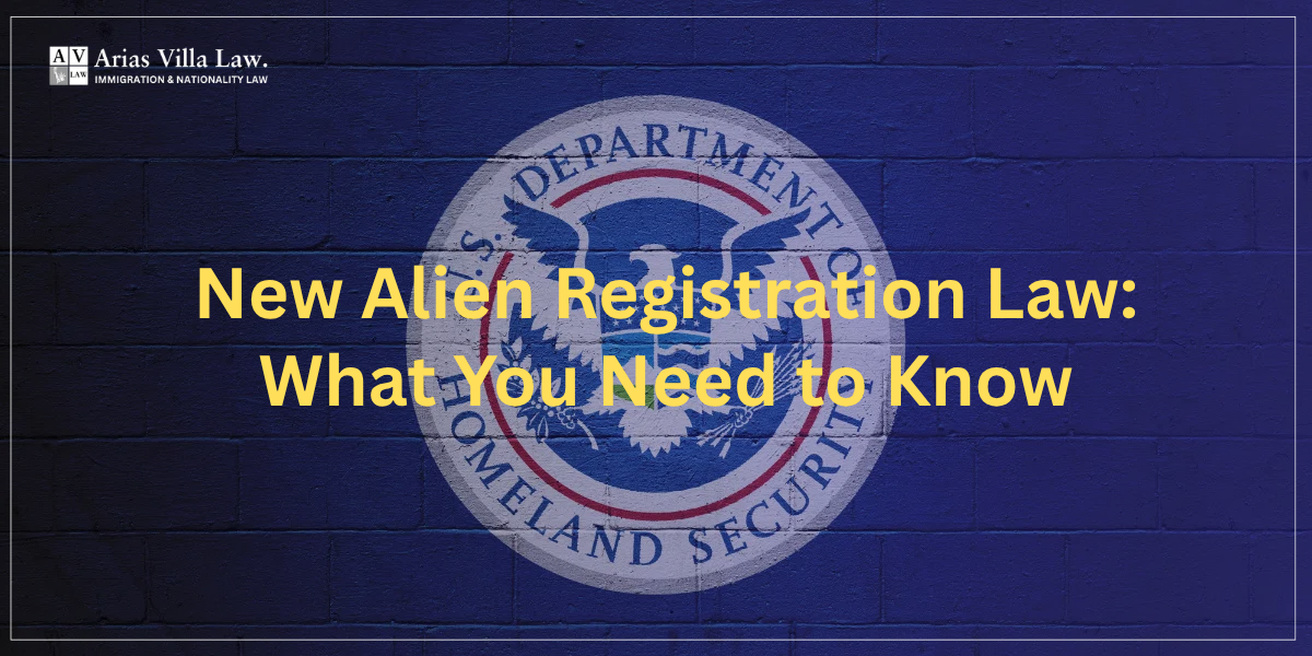 New Alien Registration Law What You Need to Know