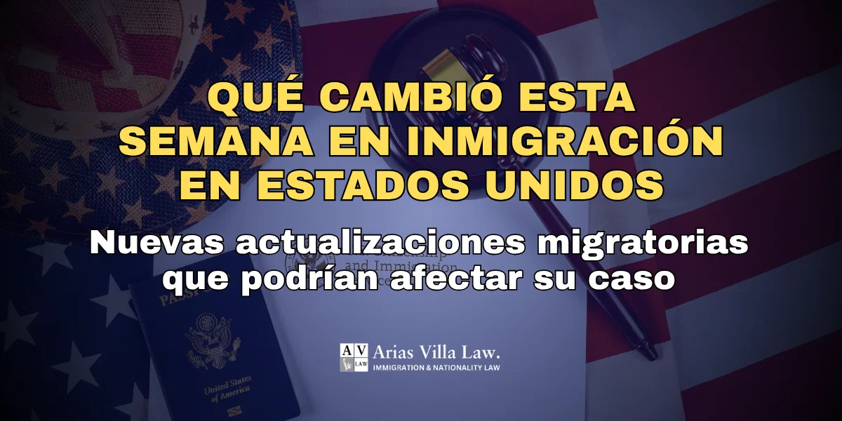 Qué cambió esta semana en inmigración en Estados Unidos