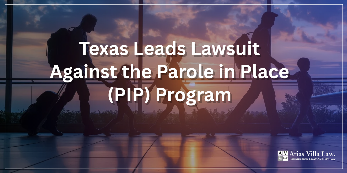 Texas Leads Lawsuit Against the Parole in Place (PIP) Program