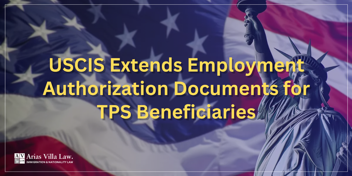 USCIS Extends Employment Authorization Documents for TPS Beneficiaries