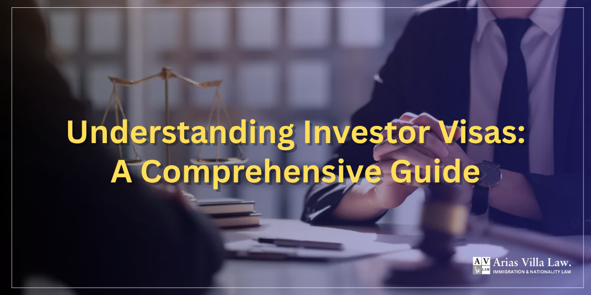 Understanding Investor Visas A Comprehensive Guide